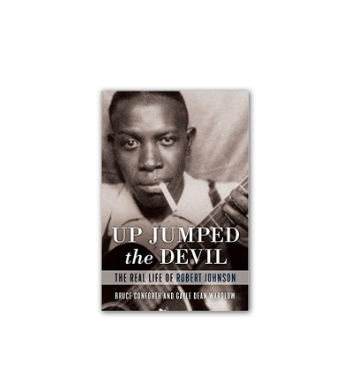 06. Up Jumped The Devil The Real Life of Robert Johnson (Hard Cover)