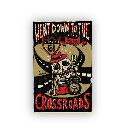 07 Went Down to the Crossroads Poster