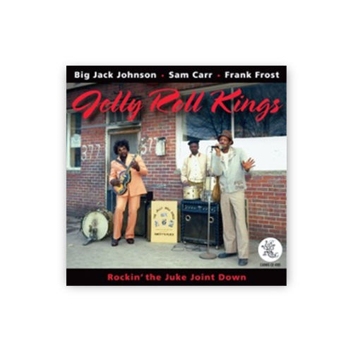 001 Jelly Roll Kings - Rockin’ the Juke Joint Down