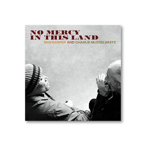 07 No Mercy in This Land - Ben Harper & Charlie Musselwhite