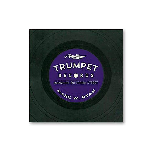 09 Trumpet Records: Diamonds on Farish Street