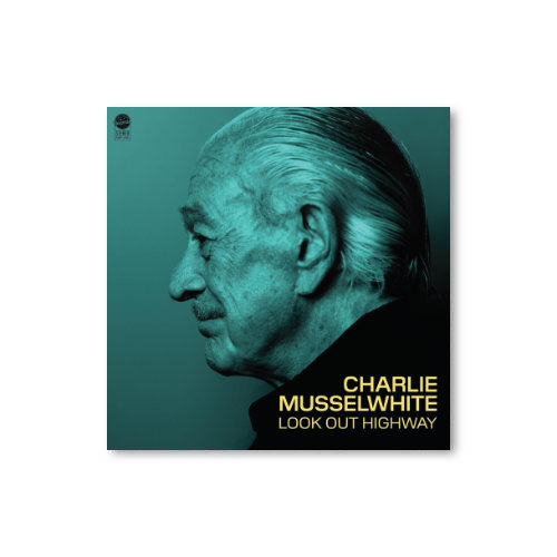 01 Charlie Musselwhite Look Out Highway