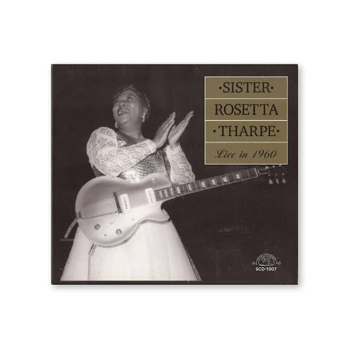 04 Sister Rosetta Tharpe – Live in 1960 NEW