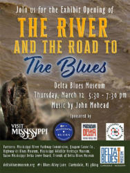 Exhibit Opening The River and The Road to The Blues